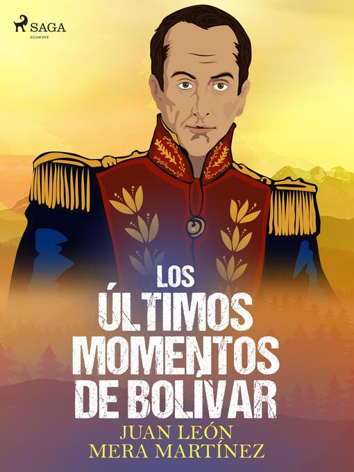 Title details for Los últimos momentos de Bolívar by Juan León Mera - Wait list